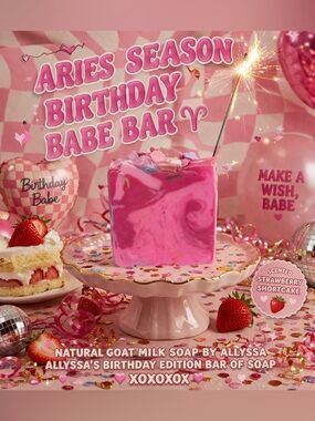 handcrafted Goat milk soap Aries Birthday Babe edition